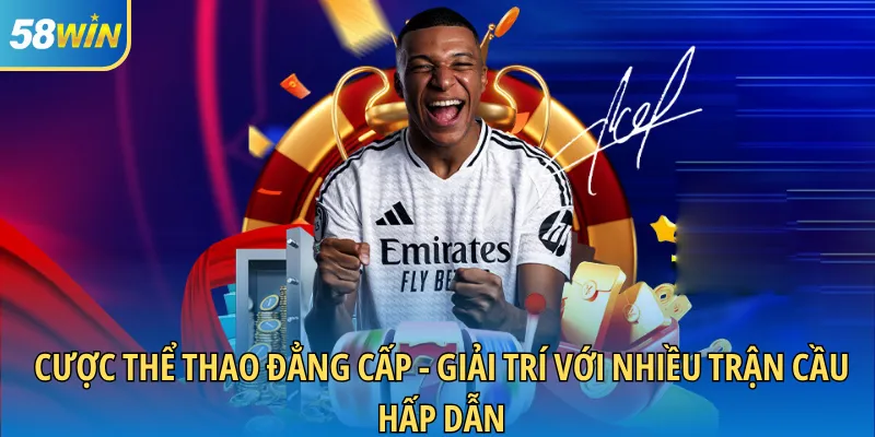 Cược thể thao đẳng cấp - Giải trí với nhiều trận cầu hấp dẫn