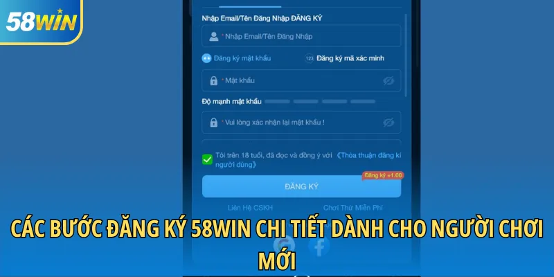 Các bước đăng ký 58WIN chi tiết dành cho người chơi mới